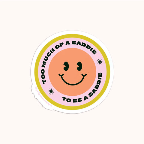 Baddie + Saddie - Sticker