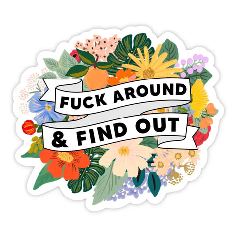 Fuck Around Sticker