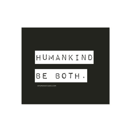 Human Kind Be Both - Sticker