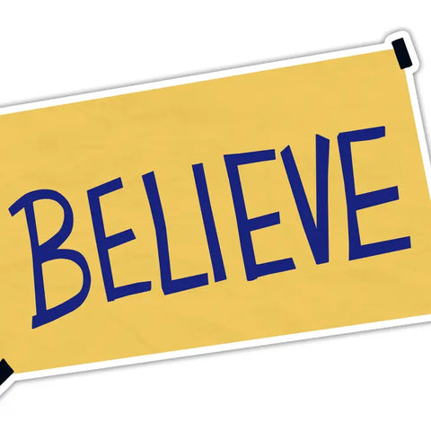 Believe Sign Ted Lasso - Sticker