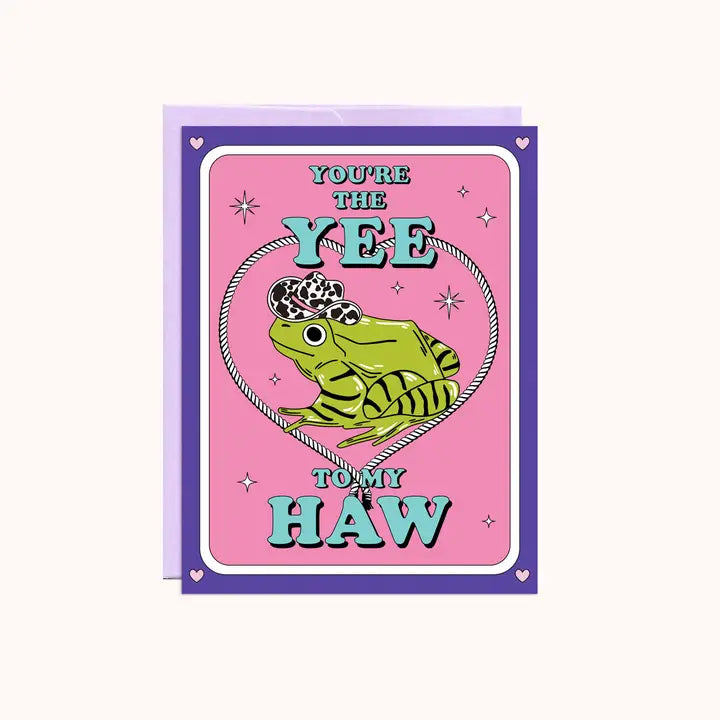 Yee To My Haw - Love Card
