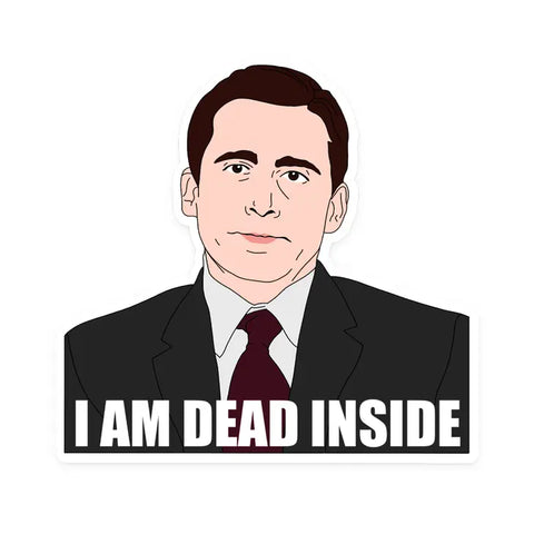 The Office Michael Scott Dead Inside - Sticker