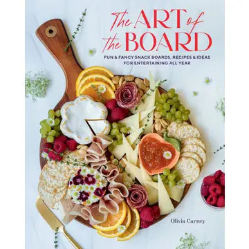 Art of the Board: Fun & Fancy Snack Boards