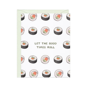 Good Times (Sushi) Roll - Birthday Card