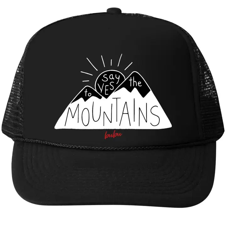 Say Yes To The Mountains - Adult Trucker Hat
