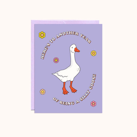 Silly Goose - Birthday Card