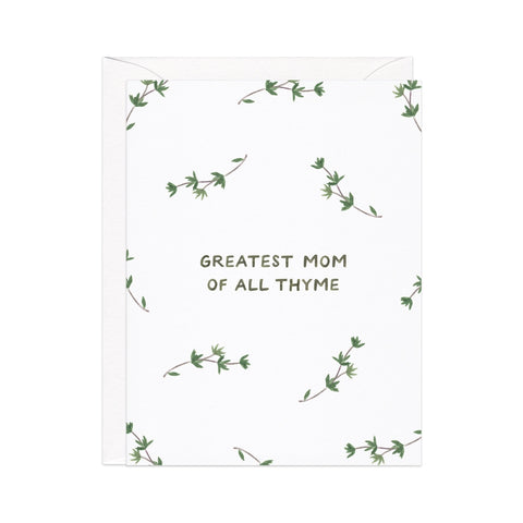Greatest Mom Of All Thyme - Mother's Day Card
