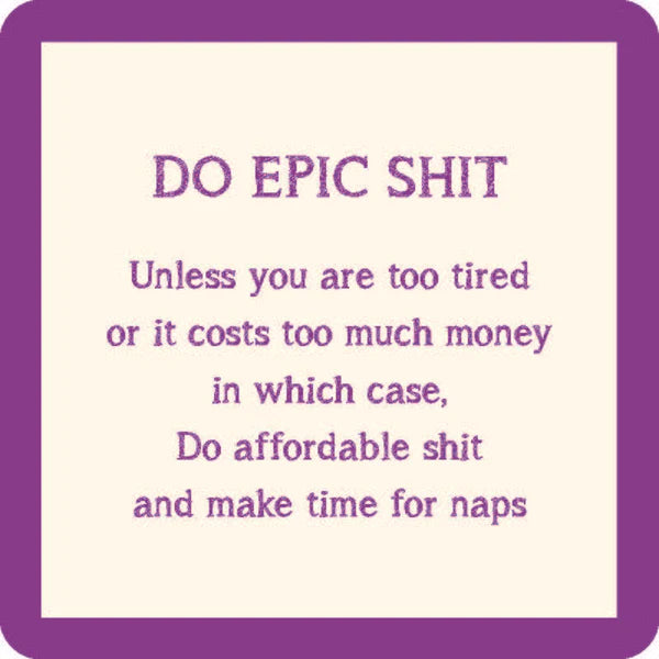 Epic Shit Coaster