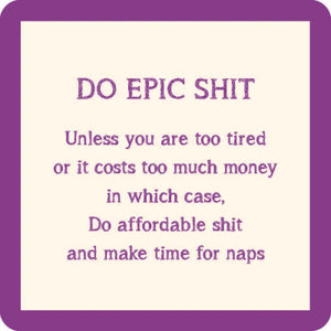 Epic Shit Coaster