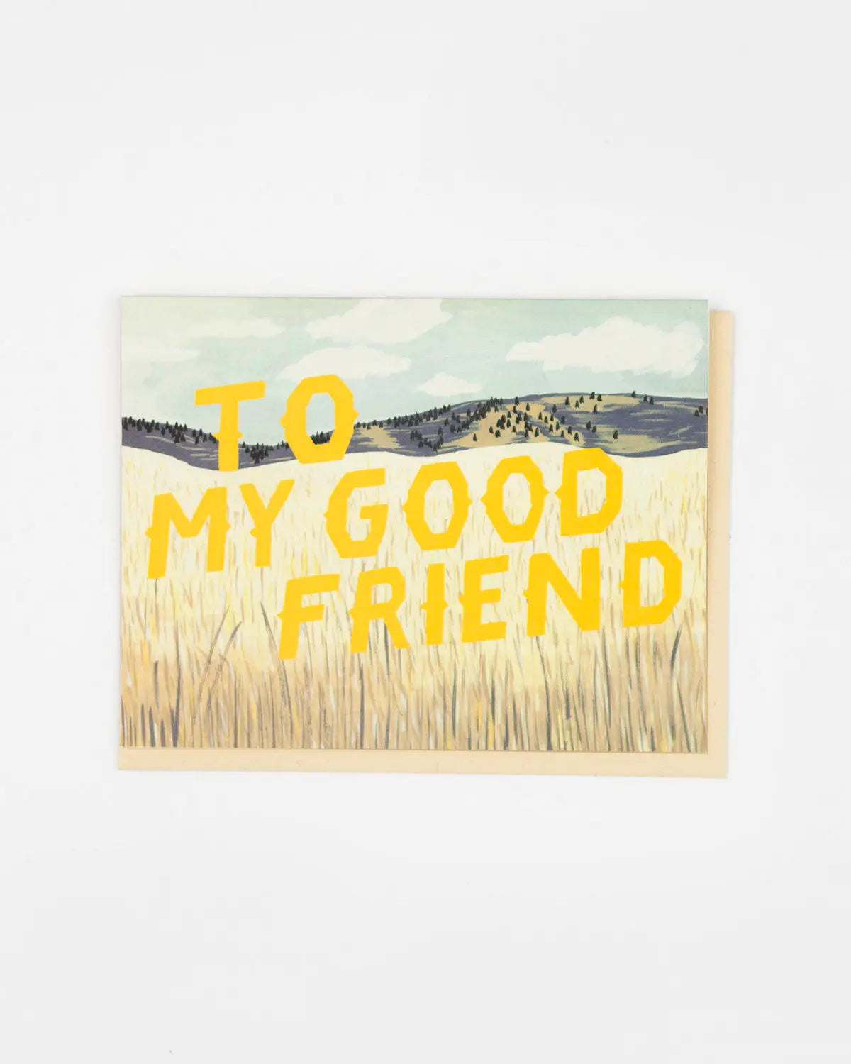 To My Good Friend Grasslands - Friendship Card