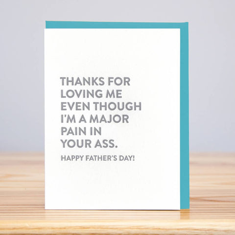 Pain In The Ass - Father's Day Card
