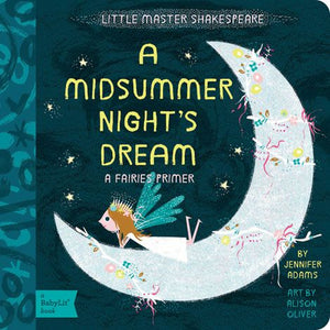 A Midsummer Night's Dream - A Fairies Primer