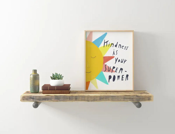 Kindness is Your Superpower - Art Print