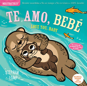 Te Amo, Bebe - Indestructible Book
