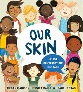 Our Skin: A First Conversation About RACE