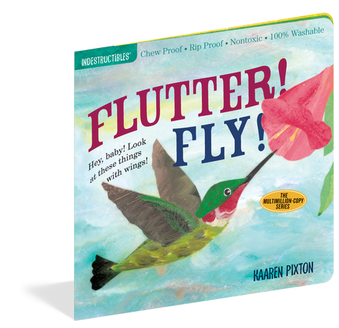 Flutter! Fly! - Indestructible Book