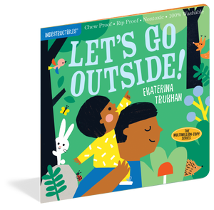 Let's Go Outside! - Indestructible Book