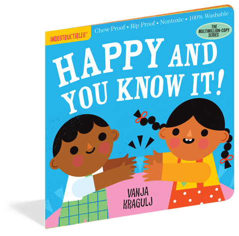 Happy And You Know It! - Indestructible Book