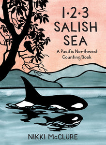 1,2,3 Salish Sea - A Pacific Northwest Counting Book