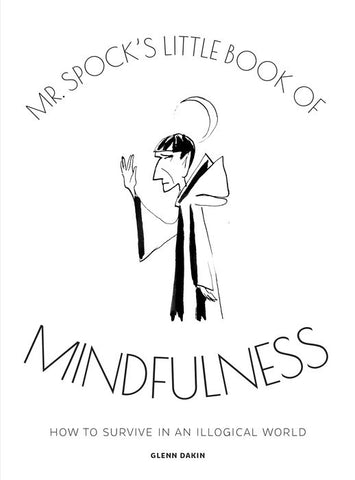 Mr. Spock's Little Book of Mindfulness