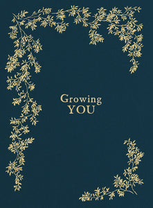 Growing You