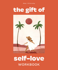 The Gift of Self Love - Workbook