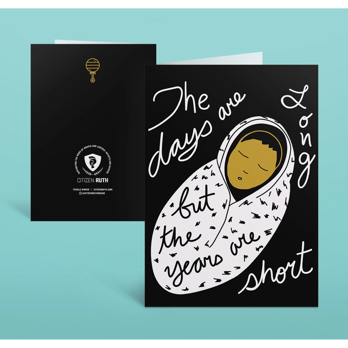 The Days are long... - Baby Card