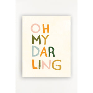 Oh my Darling - Art Print