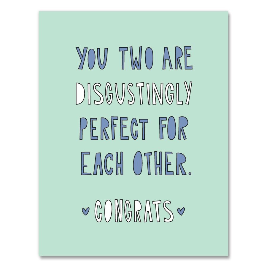Disgustingly Perfect - Congratulations Card