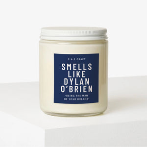 Smells Like Dylan O'Brien - Soy Wax Candle