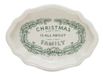 Christmas is About Family - Stoneware Dish