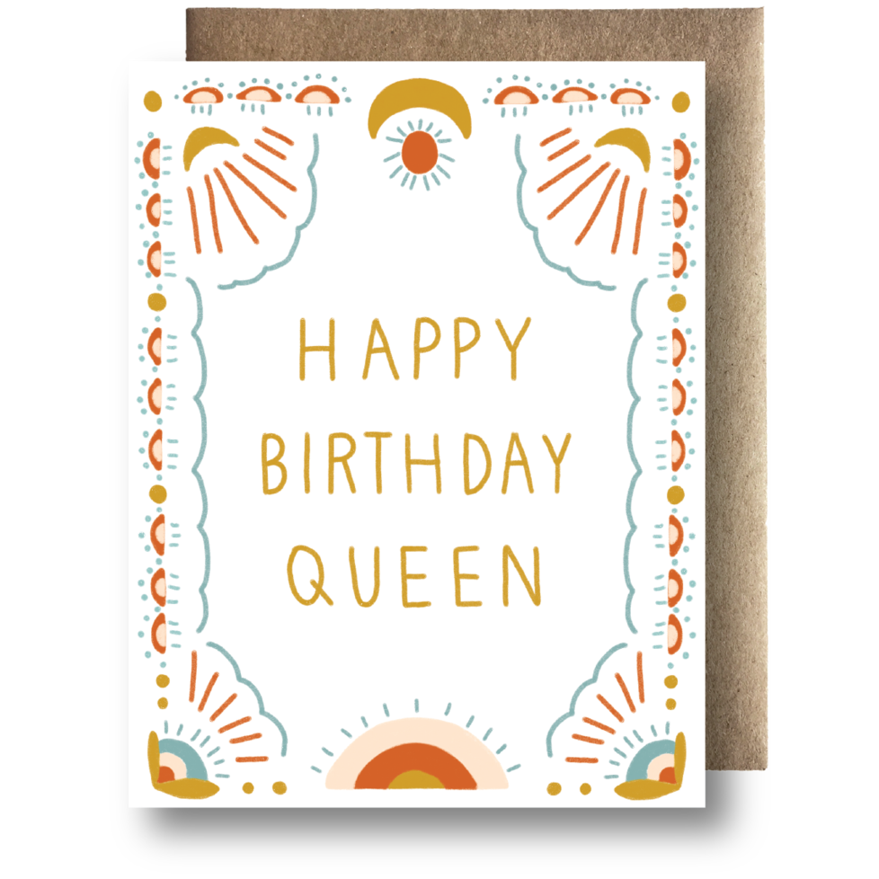 Happy Birthday Queen - Birthday Card