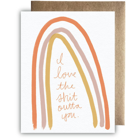 I Love the Shit Outta You - Love Card