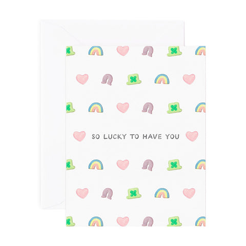 Lucky To Have You - Thank You Card
