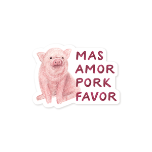 Mas Amor Pork Favor - Sticker