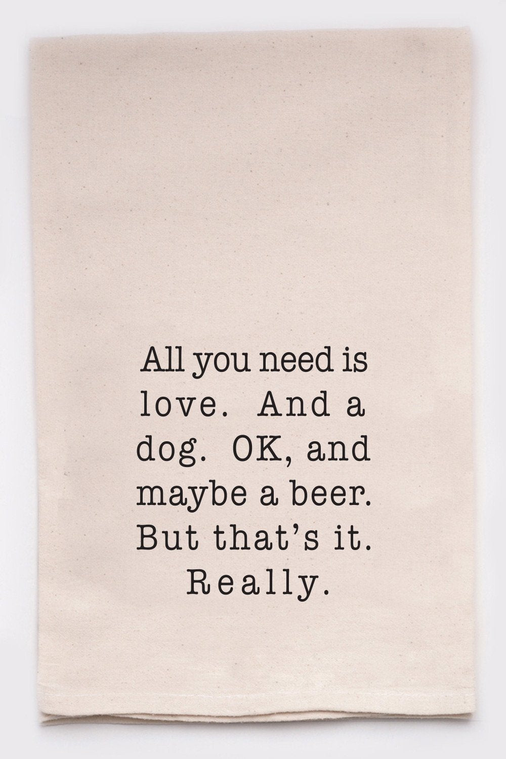 All You Need Tea Towel