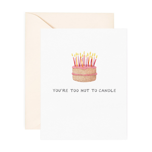 Too Hot to Candle - Birthday Card