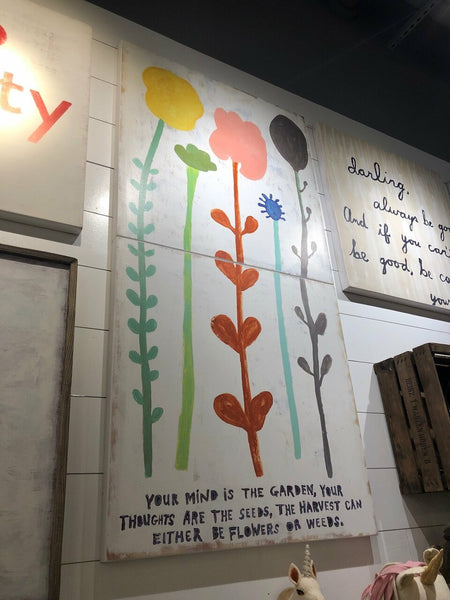 Your Mind Is A Garden - 23x46 Print