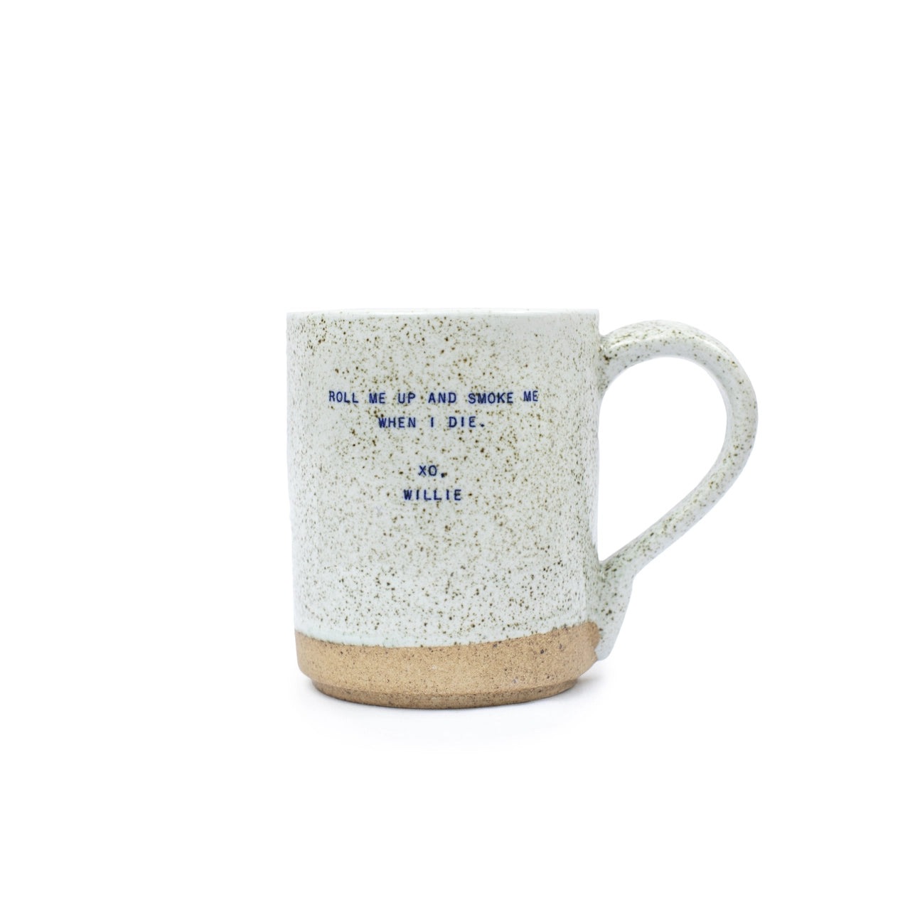 Willie (Nelson) Quote - Mug